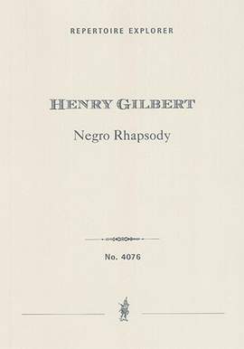 Gilbert, Henry: Negro Rhapsody for orchestra
