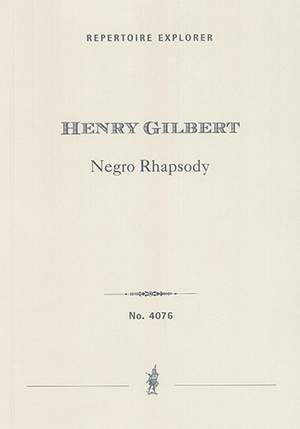 Gilbert, Henry: Negro Rhapsody for orchestra