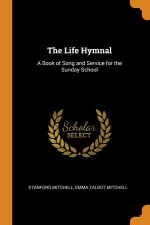 The Life Hymnal: A Book of Song and Service for the Sunday School Product Image