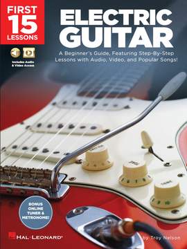 Troy Nelson: First 15 Lessons - Electric Guitar