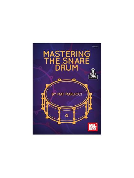 Mat Marucci: Mastering Snare Drum