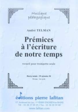 André Telman: Premices A L'Ecriture De Notre Temps