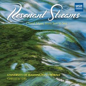 Resonant Streams - Choral Music from Sun to Sea