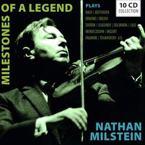 Nathan Milstein: Milestones of a Legend