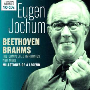 Eugen Jochum: Beethoven & Brahms Symphonies