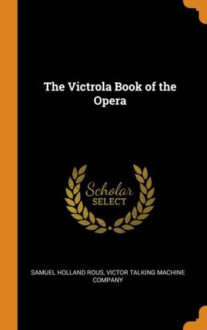 The Victrola Book of the Opera
