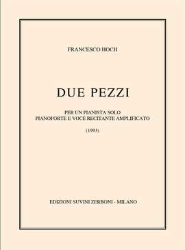 Francesco Hoch: Due Pezzi