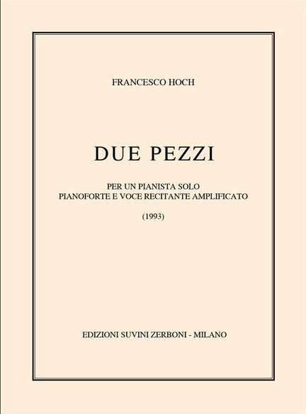 Francesco Hoch: Due Pezzi