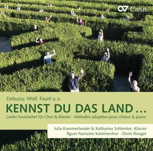 Kennst du Das Land: Songs Arranged For Choir And Piano