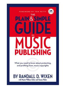The Plain And Simple Guide To Music Publishing