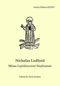 Ludford: Missa Lapidaverunt Stephanum