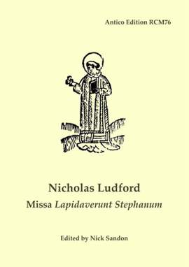 Ludford: Missa Lapidaverunt Stephanum