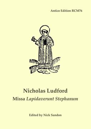 Ludford: Missa Lapidaverunt Stephanum