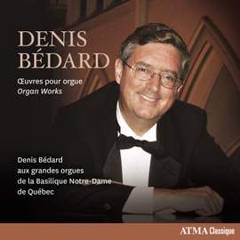 Denis Bédard: Organ Works