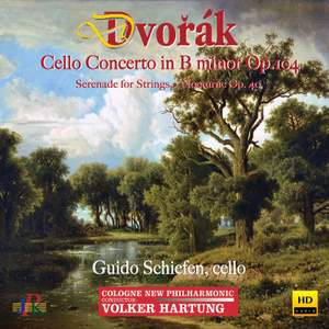 Dvořák: Cello Concerto, Serenade for Strings & Nocturne in B Major