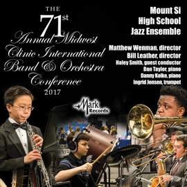 2017 Midwest Clinic: Mount Si High School Jazz Ensemble [Live]