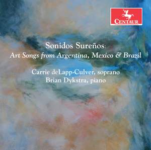 Sonidos Sureños: Art Songs from Argentina, Mexico & Brazil Product Image