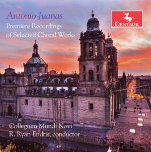 Juanas: Choral Works