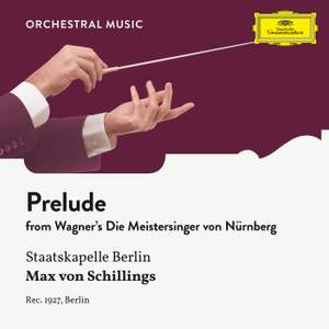 Wagner: Die Meistersinger von Nürnberg: Prelude