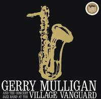 Concert Jazz Band Live At The Village Vanguard