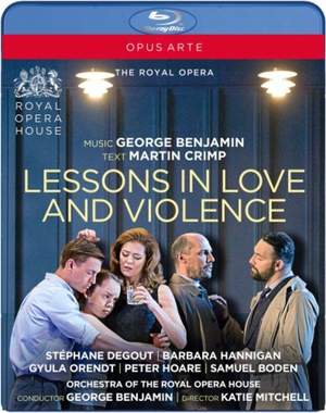 George Benjamin: Lessons in Love and Violence