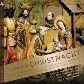 Haas: Christnacht - A German Nativity Play in Carols