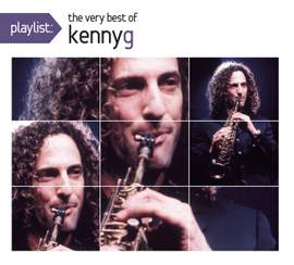 Playlist: The Very Best Of Kenny G