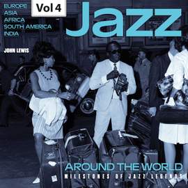 Milestones of Jazz Legends: Jazz Around the World, Vol. 4