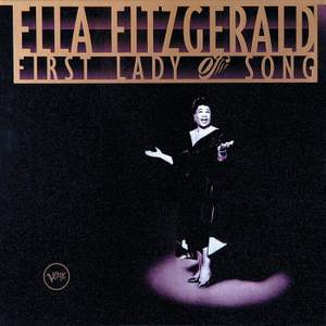 Ella Fitzgerald - First Lady Of Song