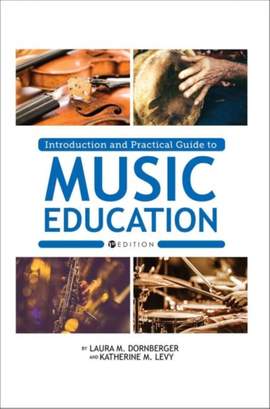 Introduction and Practical Guide to Music Education