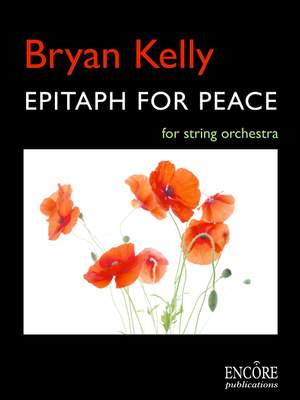 Bryan Kelly: Epitaph for peace