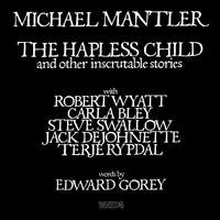 The Hapless Child And Other Inscrutable Stories