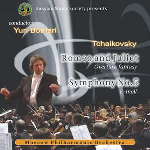 Tchaikovsky: Romeo and Juliet & Symphony No. 5, Iurii Botnari, Moscow Philharmonic Orchestra Product Image