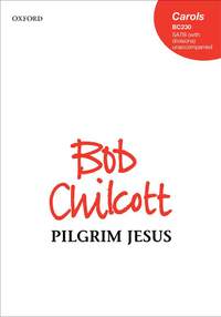 Chilcott, Bob: Pilgrim Jesus