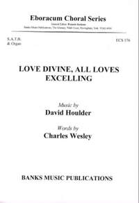 Houlder: Love Divine, All Loves Excelling