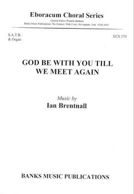 Brentnall: God Be With You Till We Meet Again
