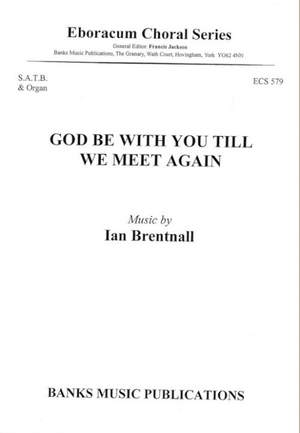 Brentnall: God Be With You Till We Meet Again