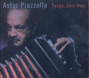 Astor Piazzolla - Tango: Zero Hour