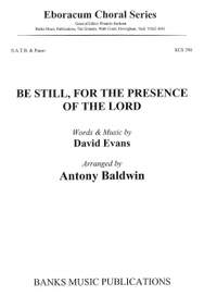 Evans/Baldwin: Be Still, For The Presence Of The Lord