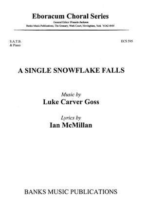 Luke Carver Goss: A Single Snowflake Falls