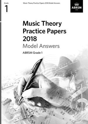 ABRSM: Music Theory Practice Papers 2018 Model Answers, ABRSM Grade 1