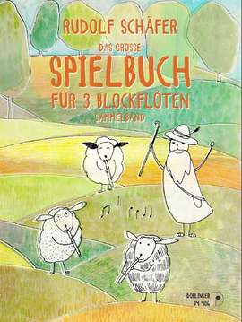 Rudolf Schäfer: Das Grosse Spielbuch Für 3 Blockflöten