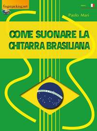 Paolo Mari: Come Suonare La Chitarra Brasiliana