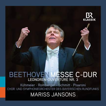 Beethoven: Messe C-Dur & Leonore Overture