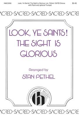 Stan Pethel: Look, Ye Saints! The Sight Is Glorious