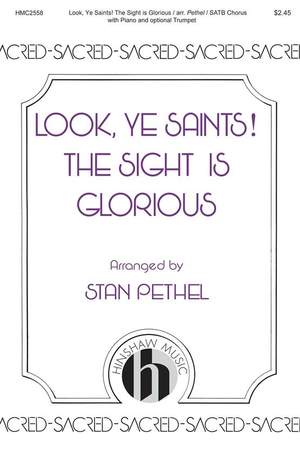 Stan Pethel: Look, Ye Saints! The Sight Is Glorious