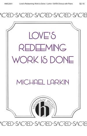 Michael Larkin: Love's Redeeming Work Is Done
