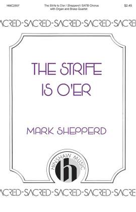 Mark Shepperd: The Strife Is O'er