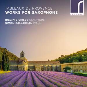 Tableaux de Provence: Works for Saxophone