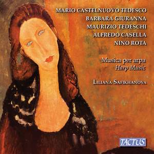 Luigi Maurizio Tedeschi; Mario Castelnuovo-Tedesco; Nino Rota; Alfredo Casella; Barbara Giuranna: Harp Music